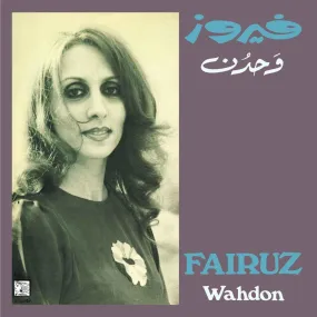  = Fairuz ~  = Wahdon