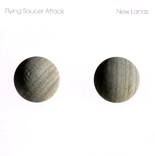 Flying Saucer Attack ~ New Lands