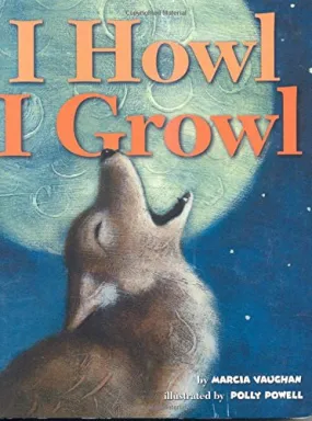 I Howl I Growl Board Book