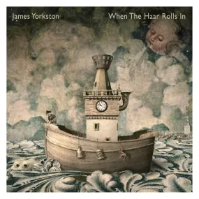 James Yorkston ~ When The Haar Rolls In